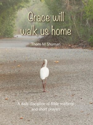 cover image of Grace Will Walk Us Home
